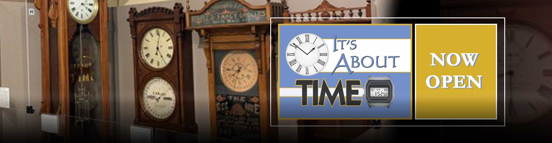 It's About Time - Now Open