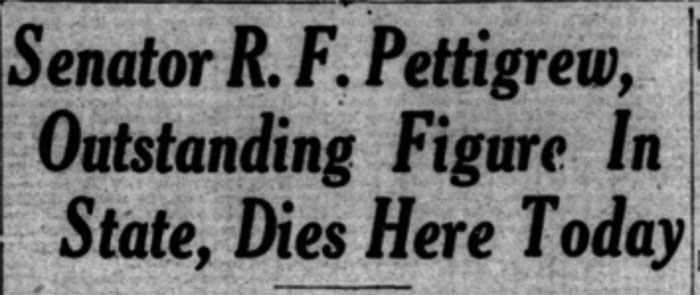 News article headline announcing Senator R. F. Pettigrew, Outstanding Figure In State, Dies Here Today